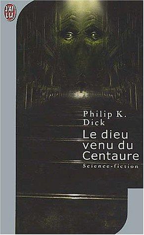 LE DIEU VENU DU CENTAURE