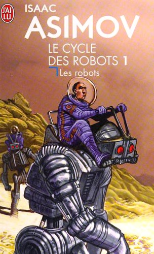 Le Cycle Des Robots 1 Les Robots